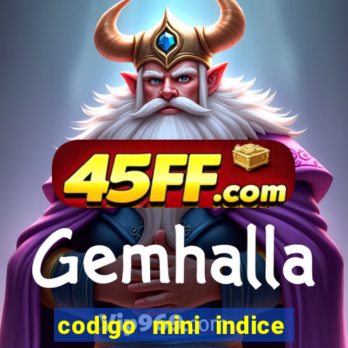codigo mini indice setembro 2024